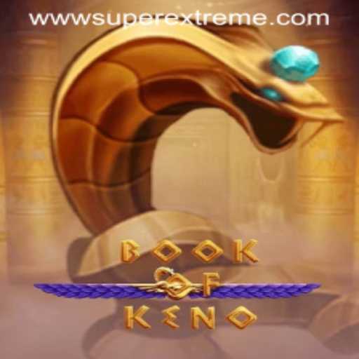 The SuperExtreme Thrills of BookOfKeno: A Game for the Modern Age