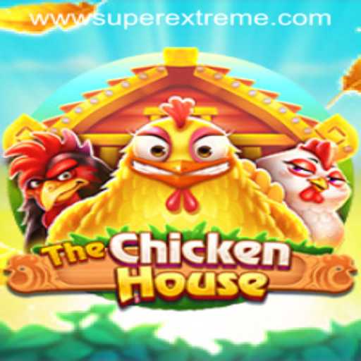 TheChickenHouse: SuperExtreme Edition Unleashed